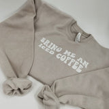 Taupe Bring Me An Iced Coffee Crew