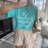 Every Day Is Sun Day Turquoise Tee