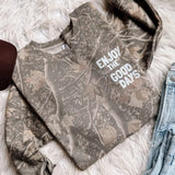 Camo Enjoy the Good Days Sweatshirt