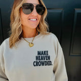 REORDER Make Heaven Crowded Crew Preorder