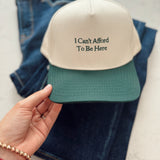 I Can't Afford To Be Here Green/Tan Vintage Trucker Hat
