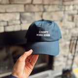 Navy I Don't Work Here Hat