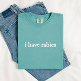 I Have Rabies Shirt